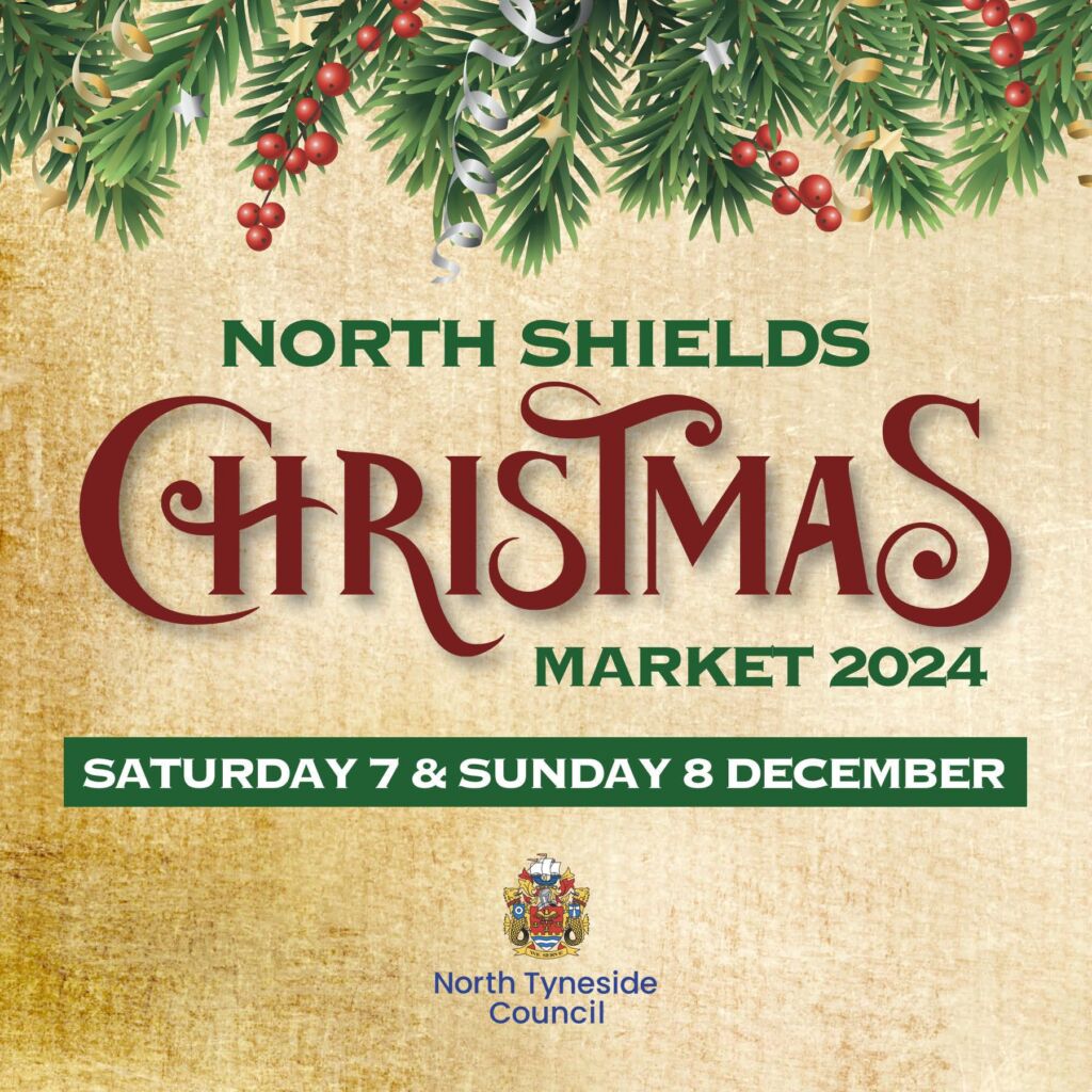 North Shields Christmas market Saturday 7th and Sunday 8th December 2024
